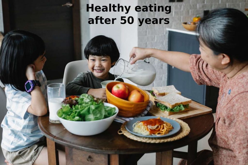 Healthy eating after 50 years