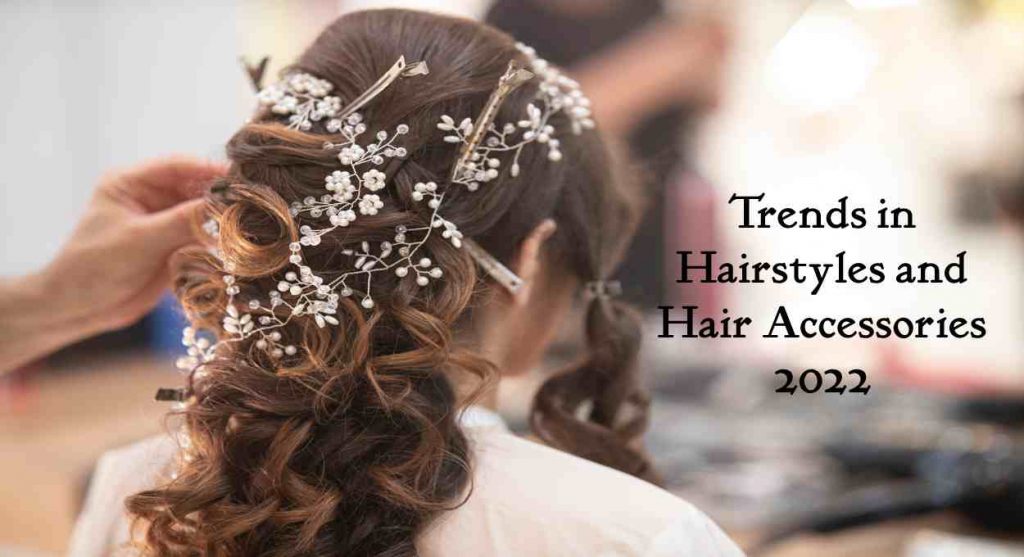 Trends in Hairstyles and Hair Accessories