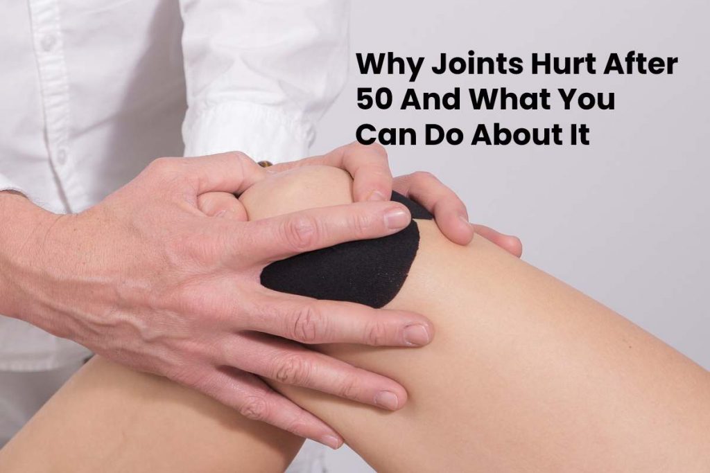 Why Joints Hurt After 50