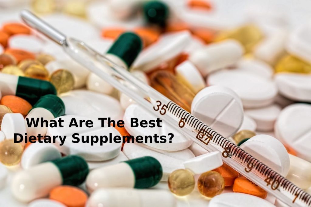 What Are The Best Dietary Supplements?