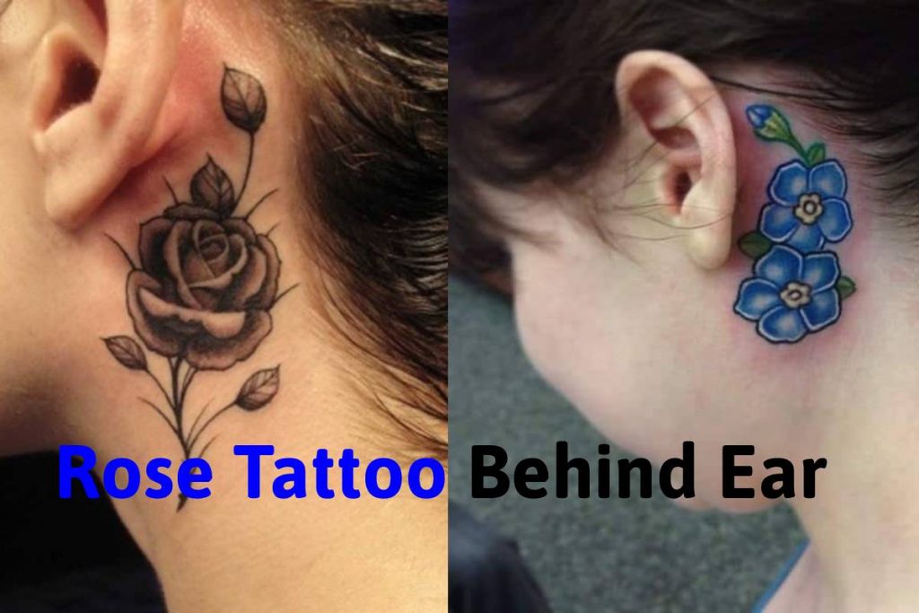 Rose Tattoo Behind Ear – Definatiion, History, Meaning, And More