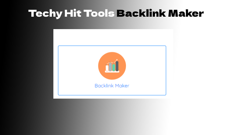 Techy hit tools Backlink Maker