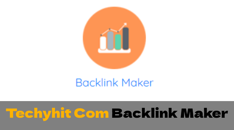 Techyhit Com Backlink Maker