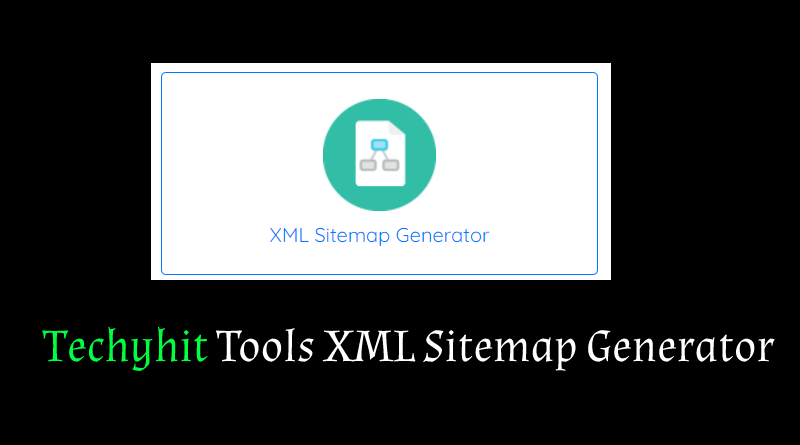 Techyhit tools XML Sitemap Generator