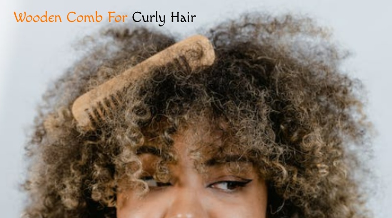 Wooden Comb For Curly Hair