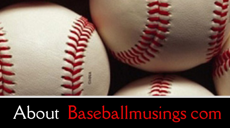 About  Baseballmusings com