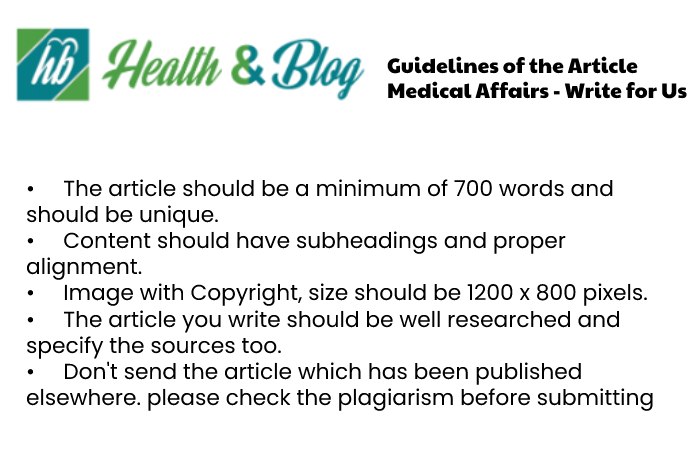 Guidelines of the Article – Medical Affairs Write for Us