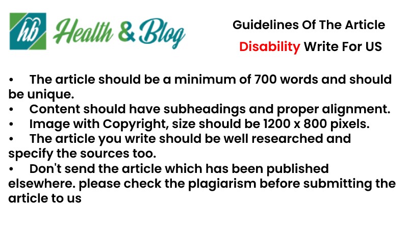 Guidelines of the Article Disability Write For Us