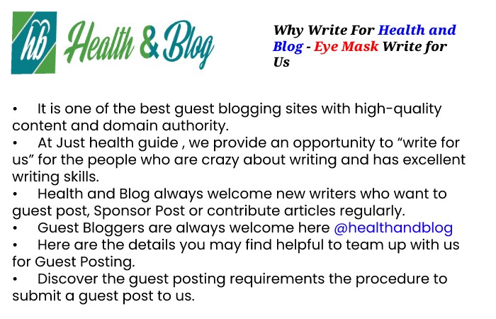 Why Write for Health And Blog – Eye Mask Write For Us