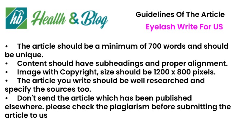 Guidelines of the Article Eyelashes Write for Us
