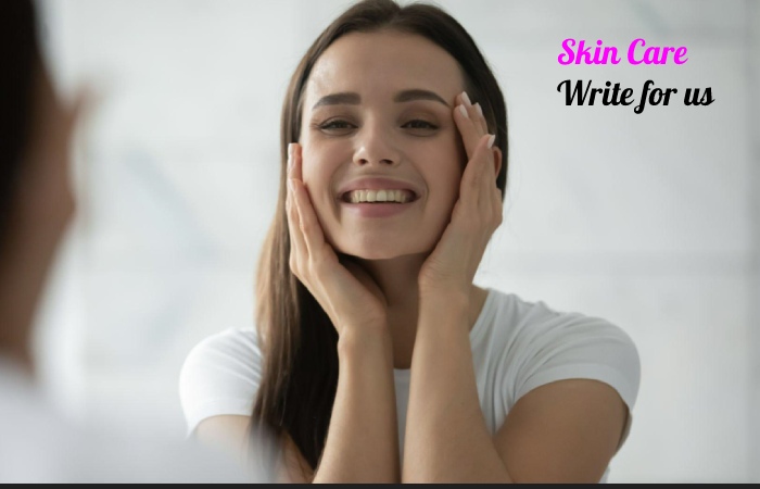 Skin Care Write For Us